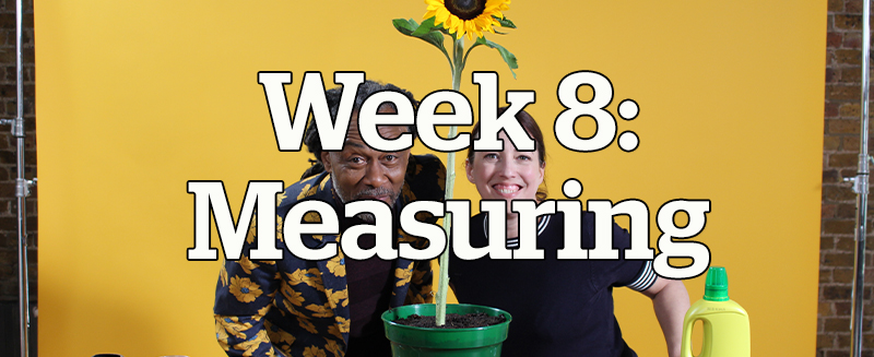 Week 8: Measuring